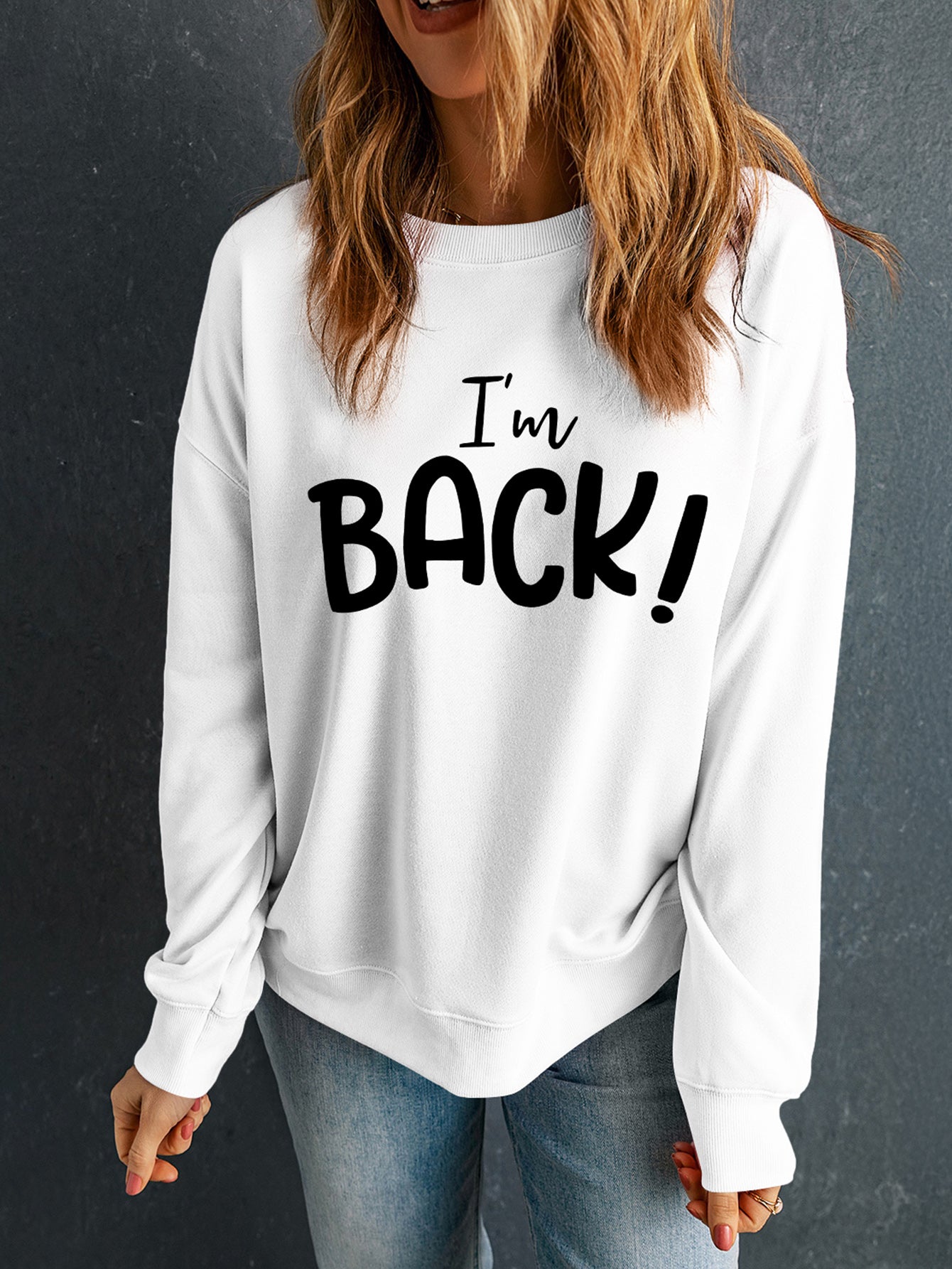 Outfit Flow - I'M BACK Round Neck Dropped Shoulder Sweatshirt