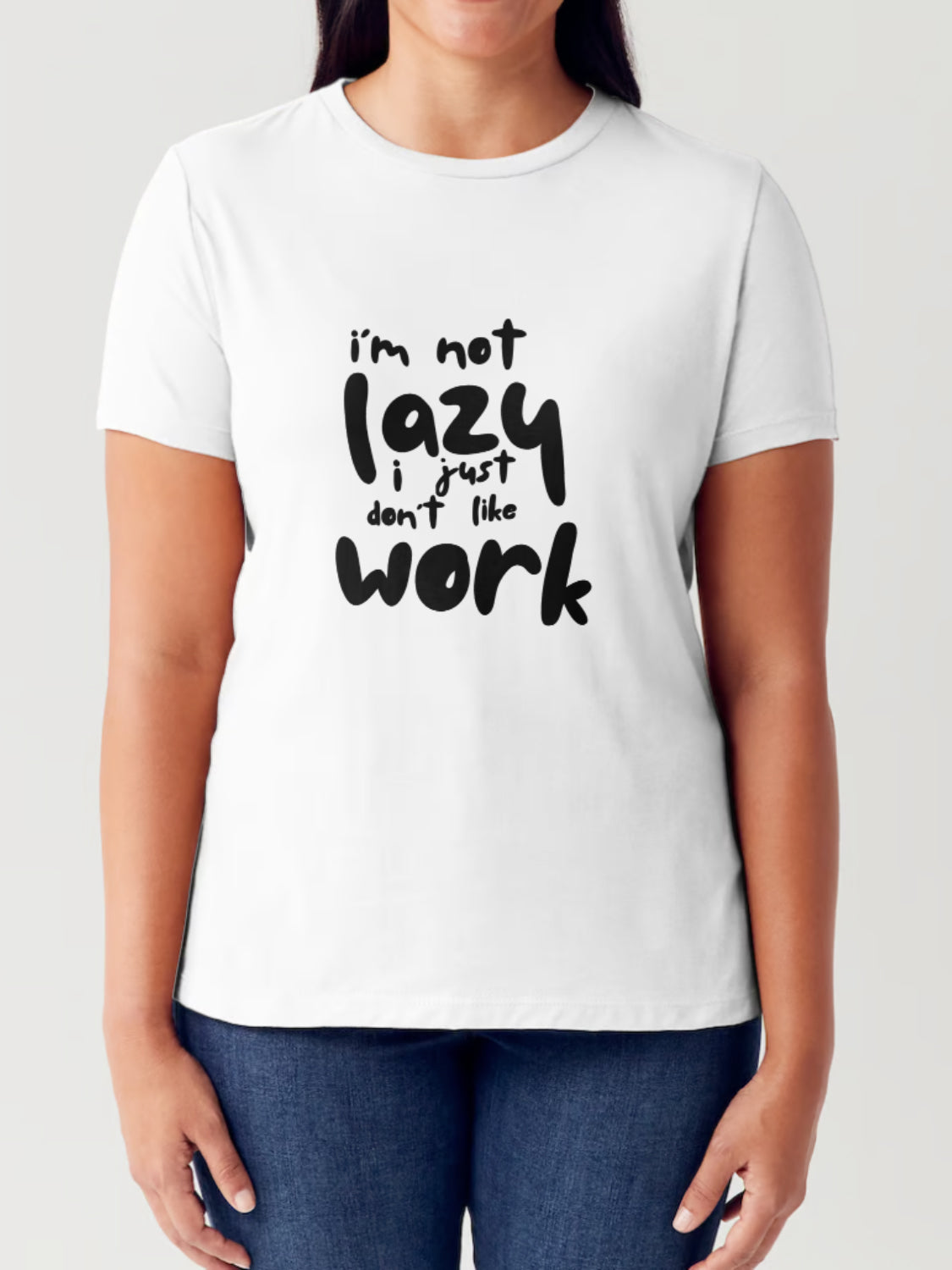 Simply Love Full Size I'M NOT LAZY I JUST DON'T LIKE WORK Letter Graphic Short Sleeve Tubular T-Shirt